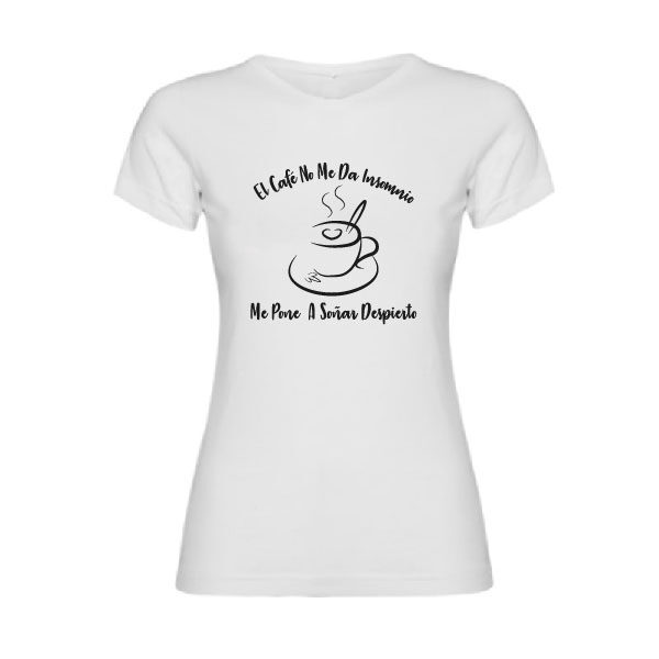 Camiseta de Mujer "El cafe no da insomnio"