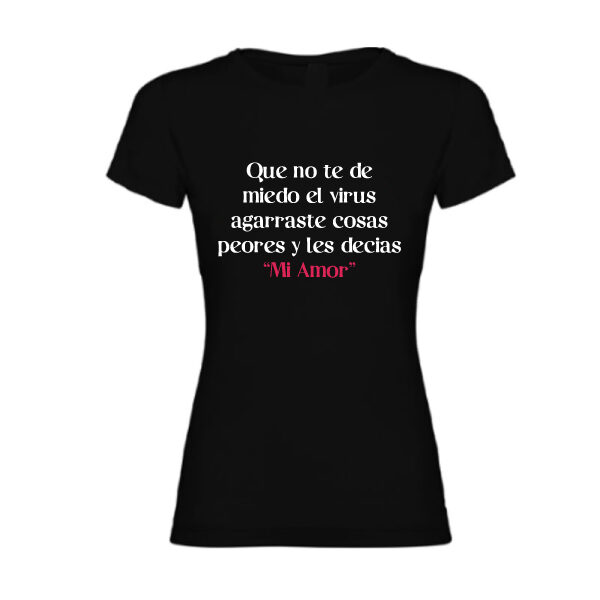 Camiseta de Mujer "Peor que el Virus"