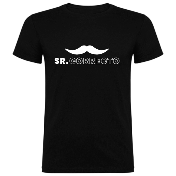 Camiseta Unisex "Sr. Correcto"