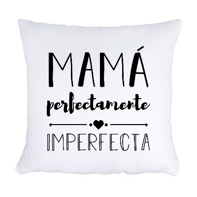 Cojín "Mamá perfectamente imperfecta"