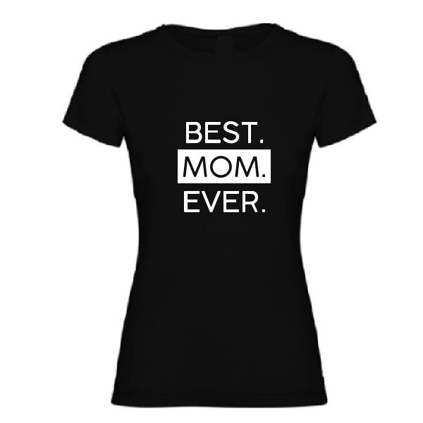 Camiseta Mujer "Best Mom Ever"